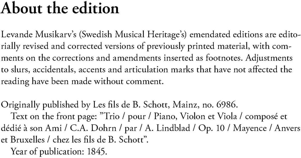 adjustments to slurs,accidentals,accentsand articulation marks that havenot a ected the reading havebeen made without comment.