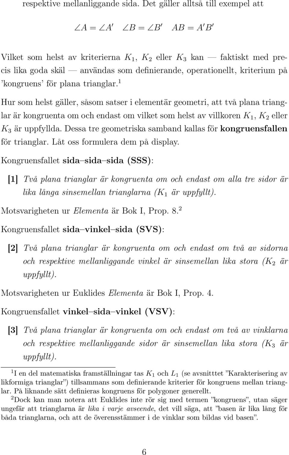 på kongruens för plana trianglar.