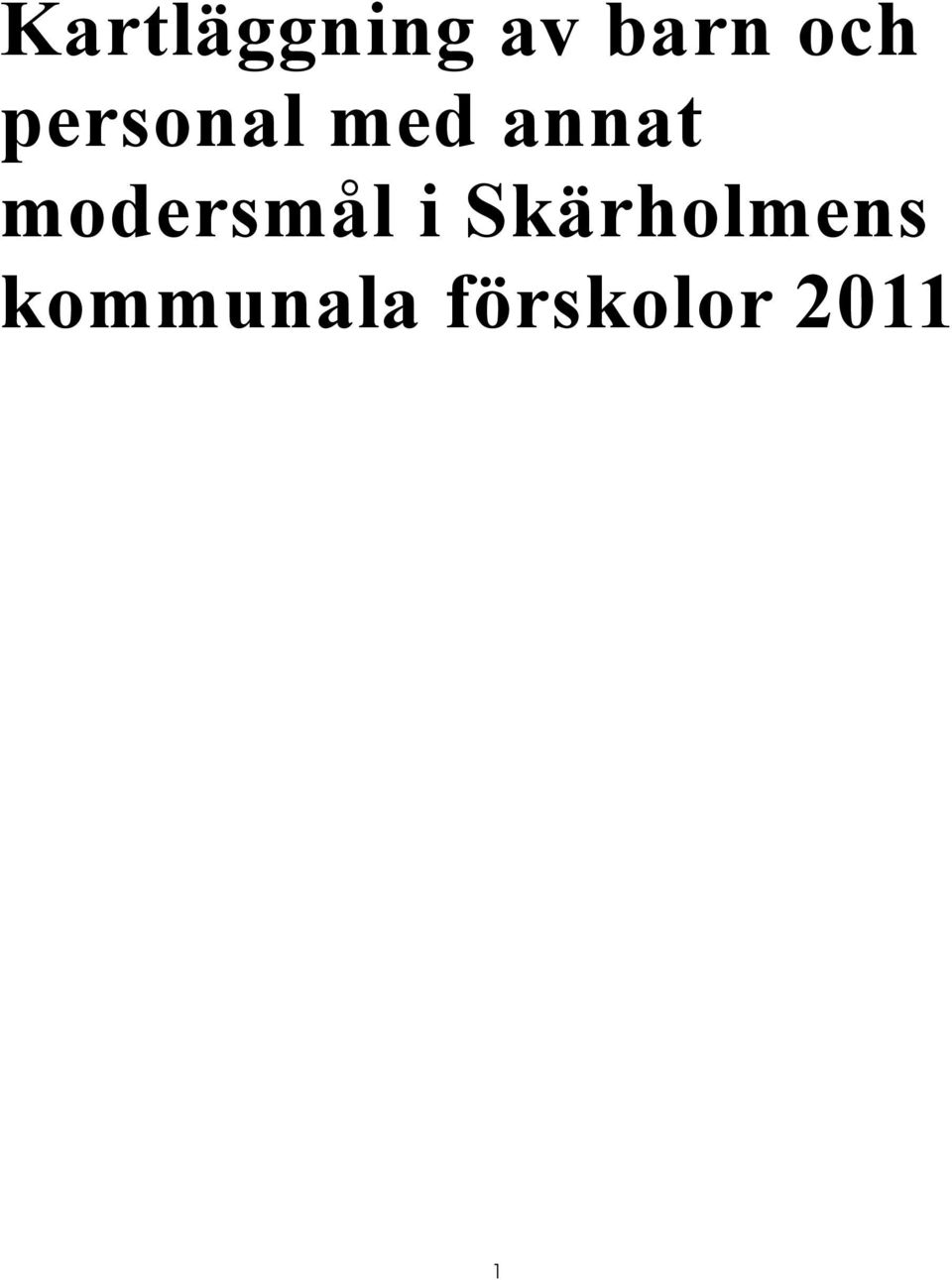 modersmål i Skärholmens