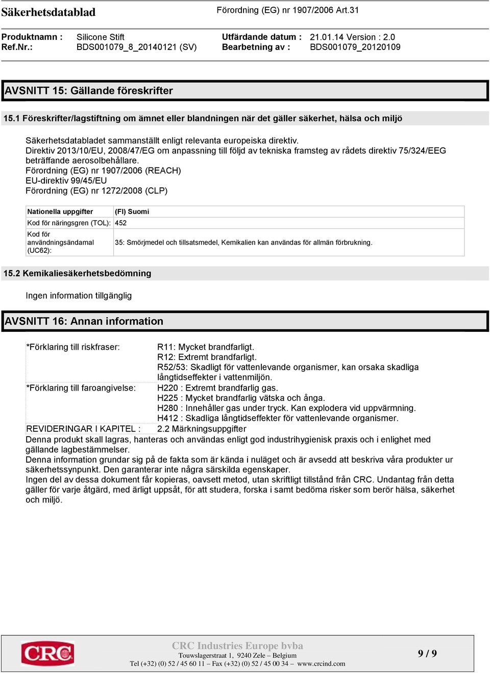 Direktiv 2013/10/EU, 2008/47/EG om anpassning till följd av tekniska framsteg av rådets direktiv 75/324/EEG beträffande aerosolbehållare.