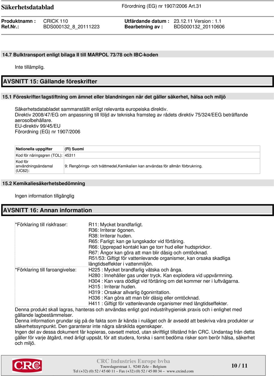 Direktiv 2008/47/EG om anpassning till följd av tekniska framsteg av rådets direktiv 75/324/EEG beträffande aerosolbehållare.