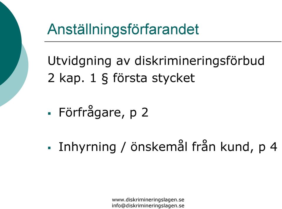 1 första stycket Förfrågare, p 2 Inhyrning /