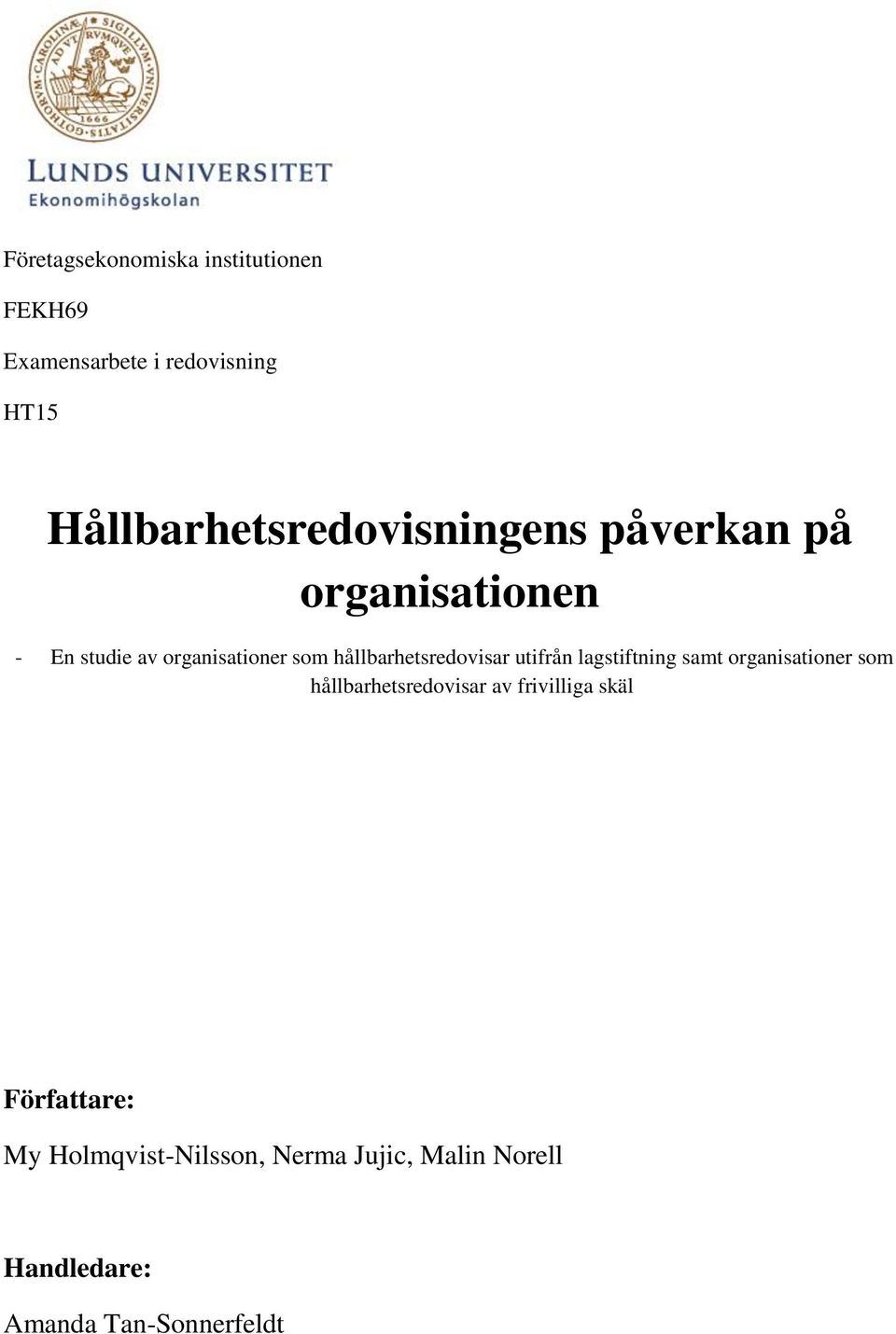 hållbarhetsredovisar utifrån lagstiftning samt organisationer som hållbarhetsredovisar av