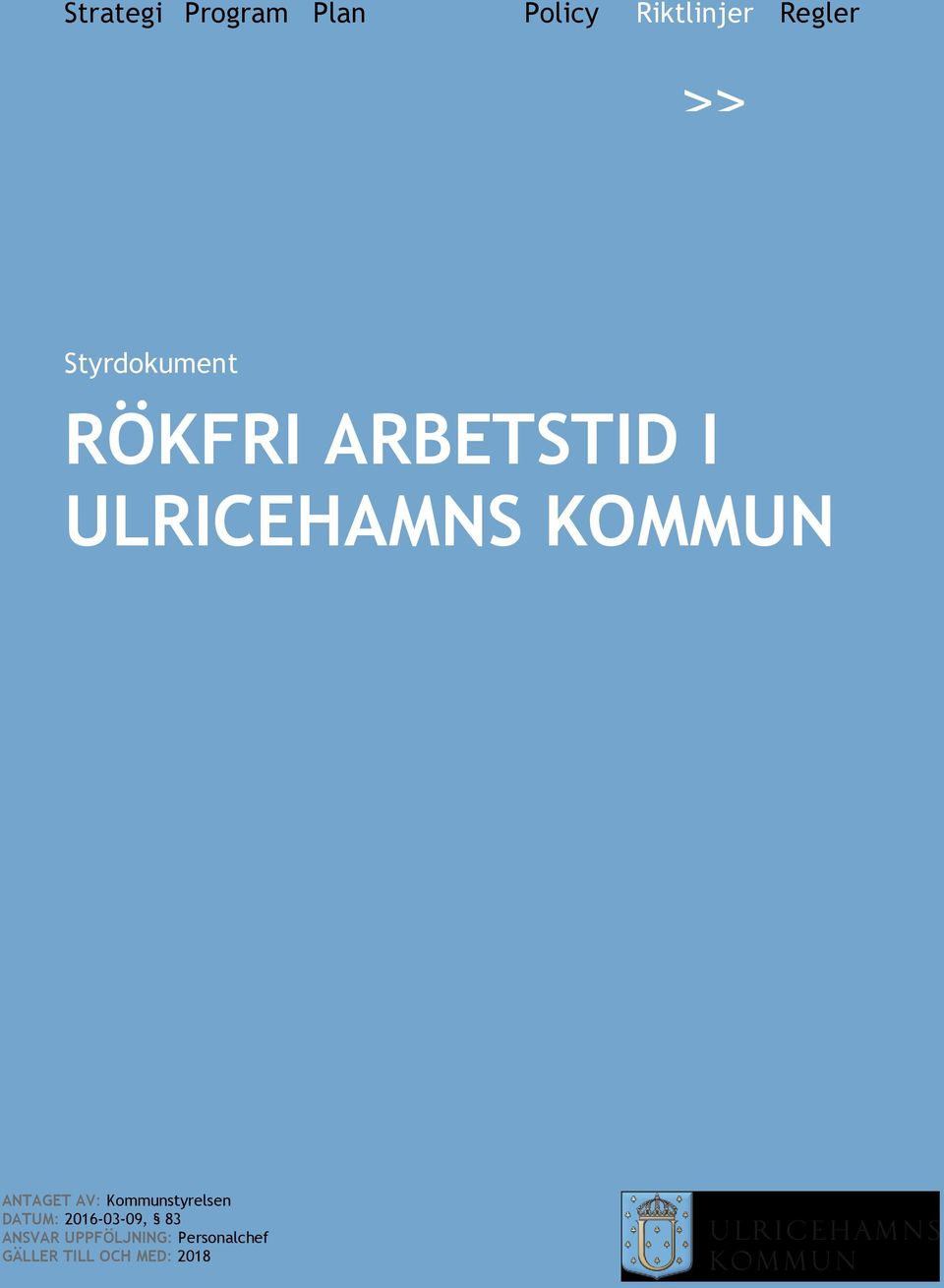 ANTAGET AV: Kommunstyrelsen DATUM: 2016-03-09, 83