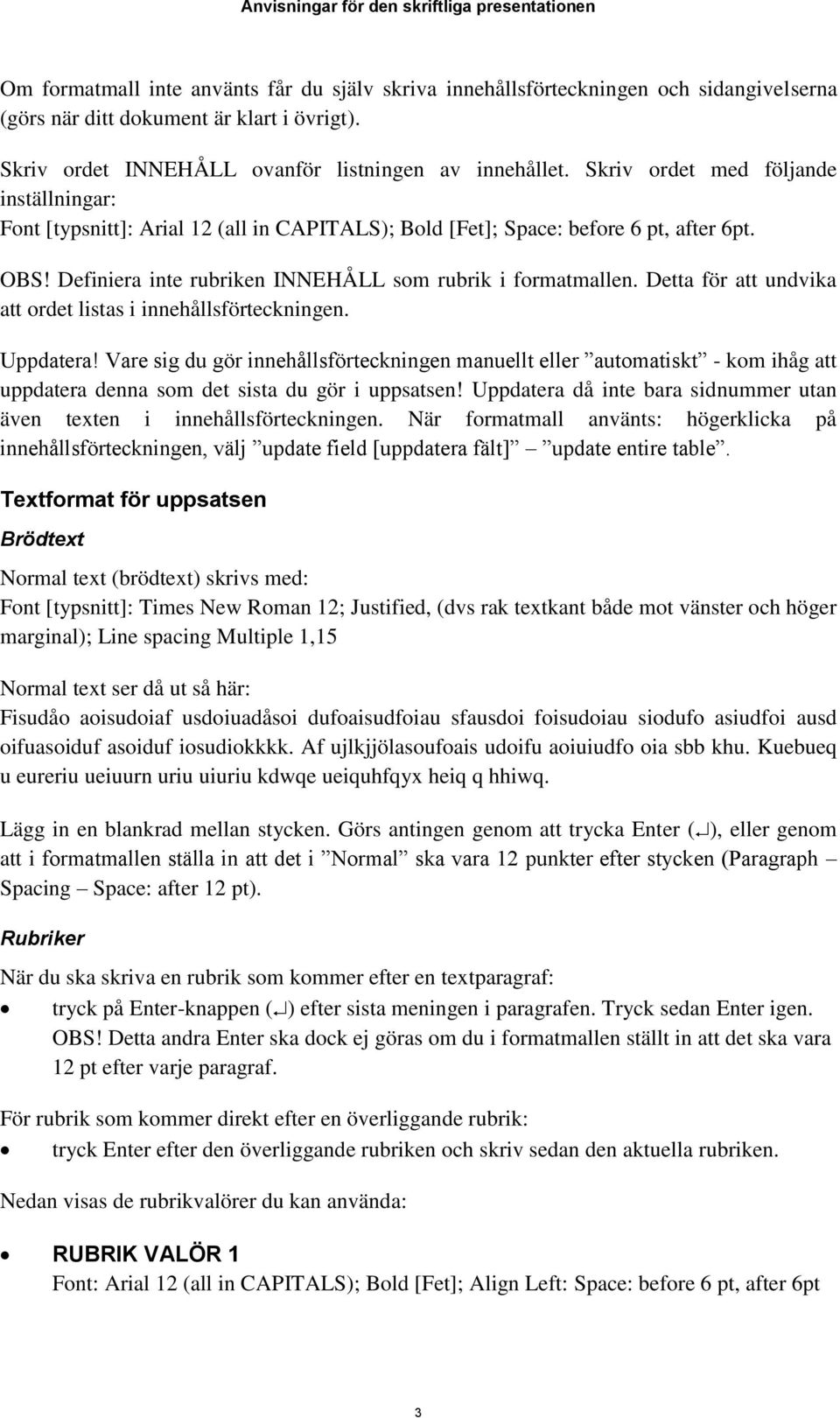 Detta för att undvika att ordet listas i innehållsförteckningen. Uppdatera!