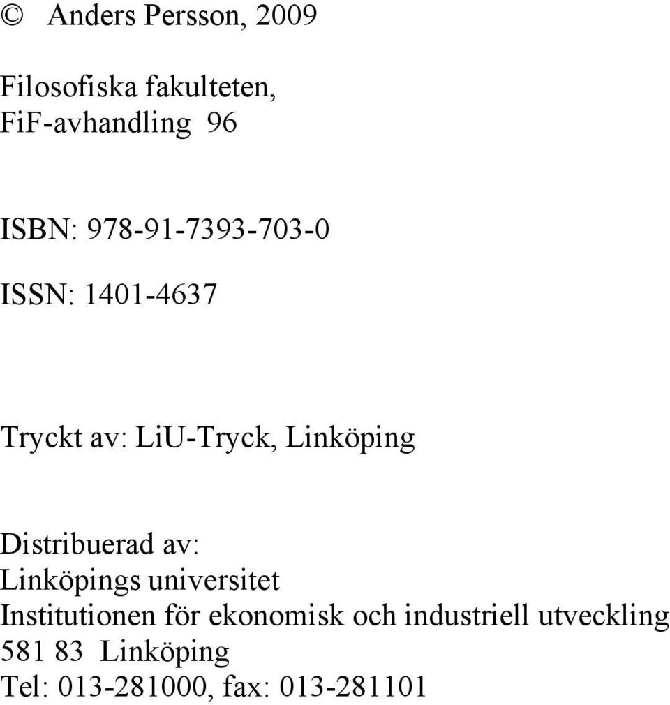 Distribuerad av: Linköpings universitet Institutionen för ekonomisk