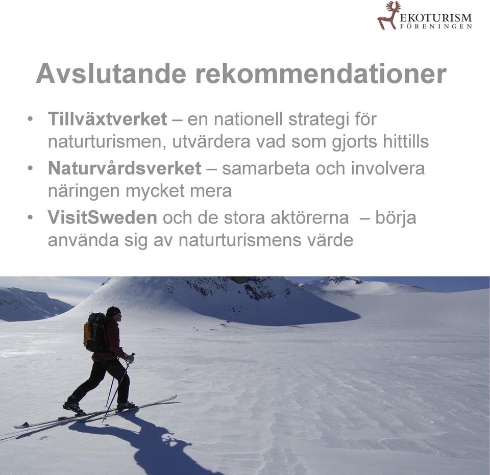 Naturvårdsverket samarbeta och involvera näringen mycket mera