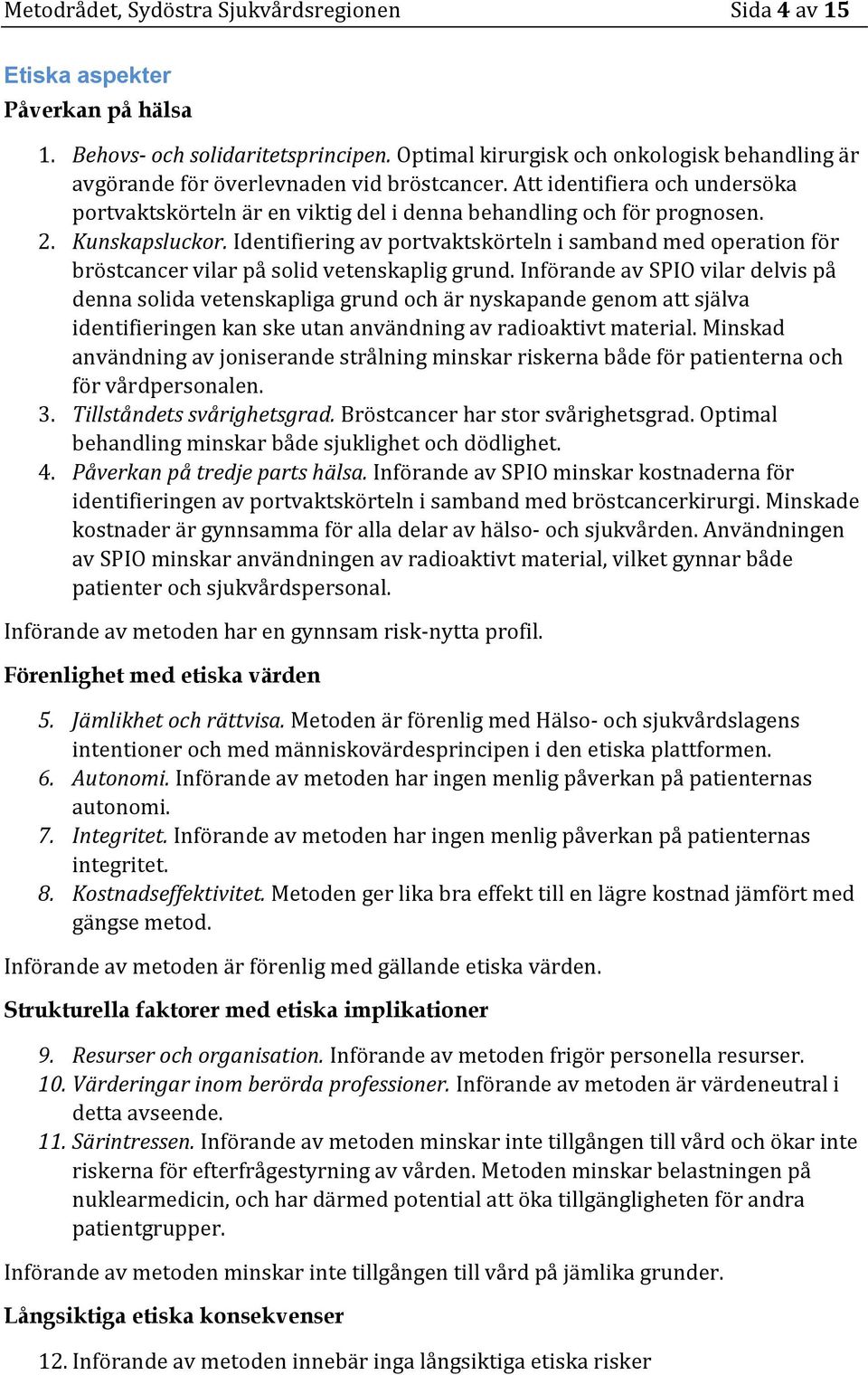 Identifiering av portvaktskörteln i samband operation för vilar på solid vetenskaplig grund.