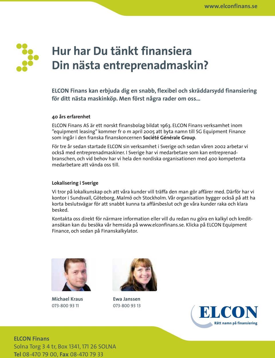 ELCON Bolaget Finans ägs av verksamhet Gjensidige inom Forsikringar och equipment Sparbanken leasing Nor.
