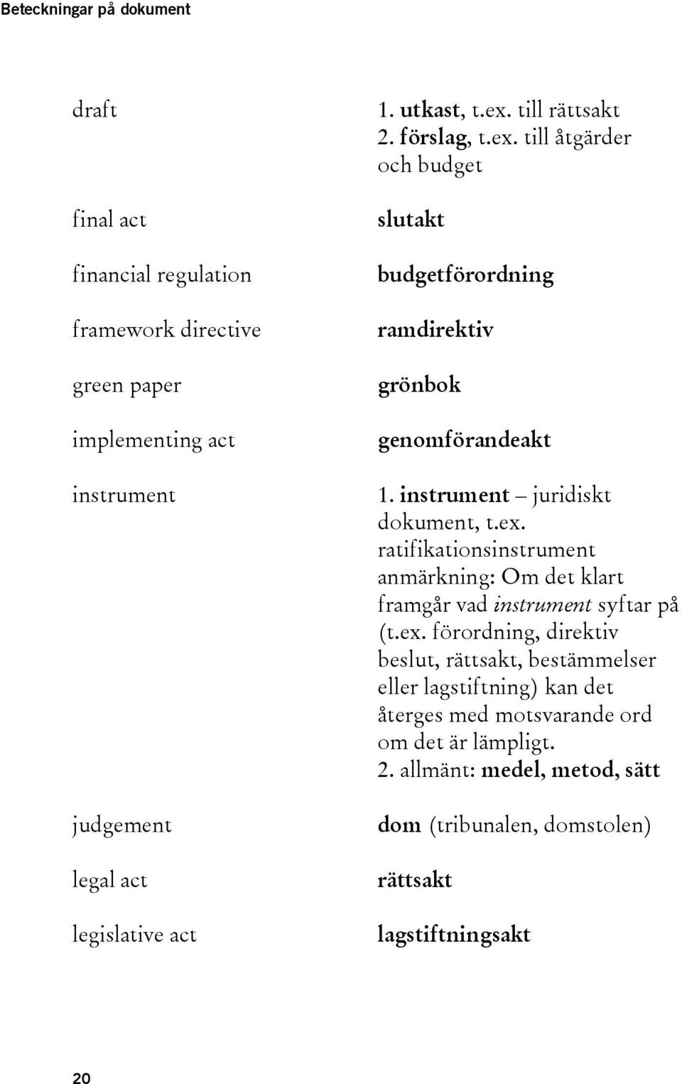 instrument juridiskt dokument, t.ex.