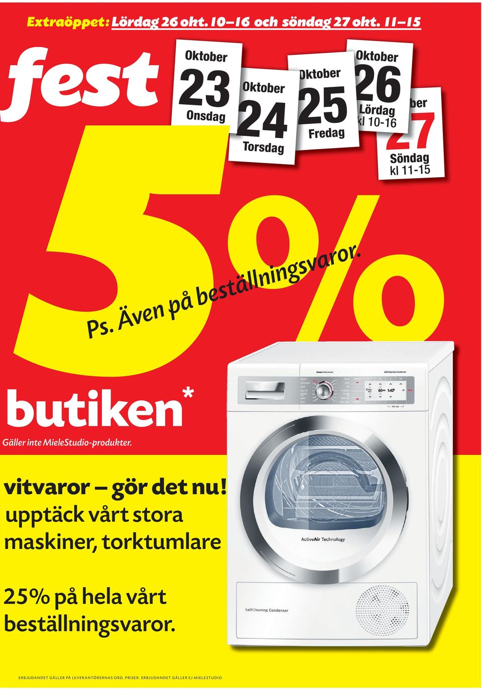 MieleStudio-produkter. 5Ps. Även på beställningsvaror. Söndag kl 11-15 vitvaror gör det nu!