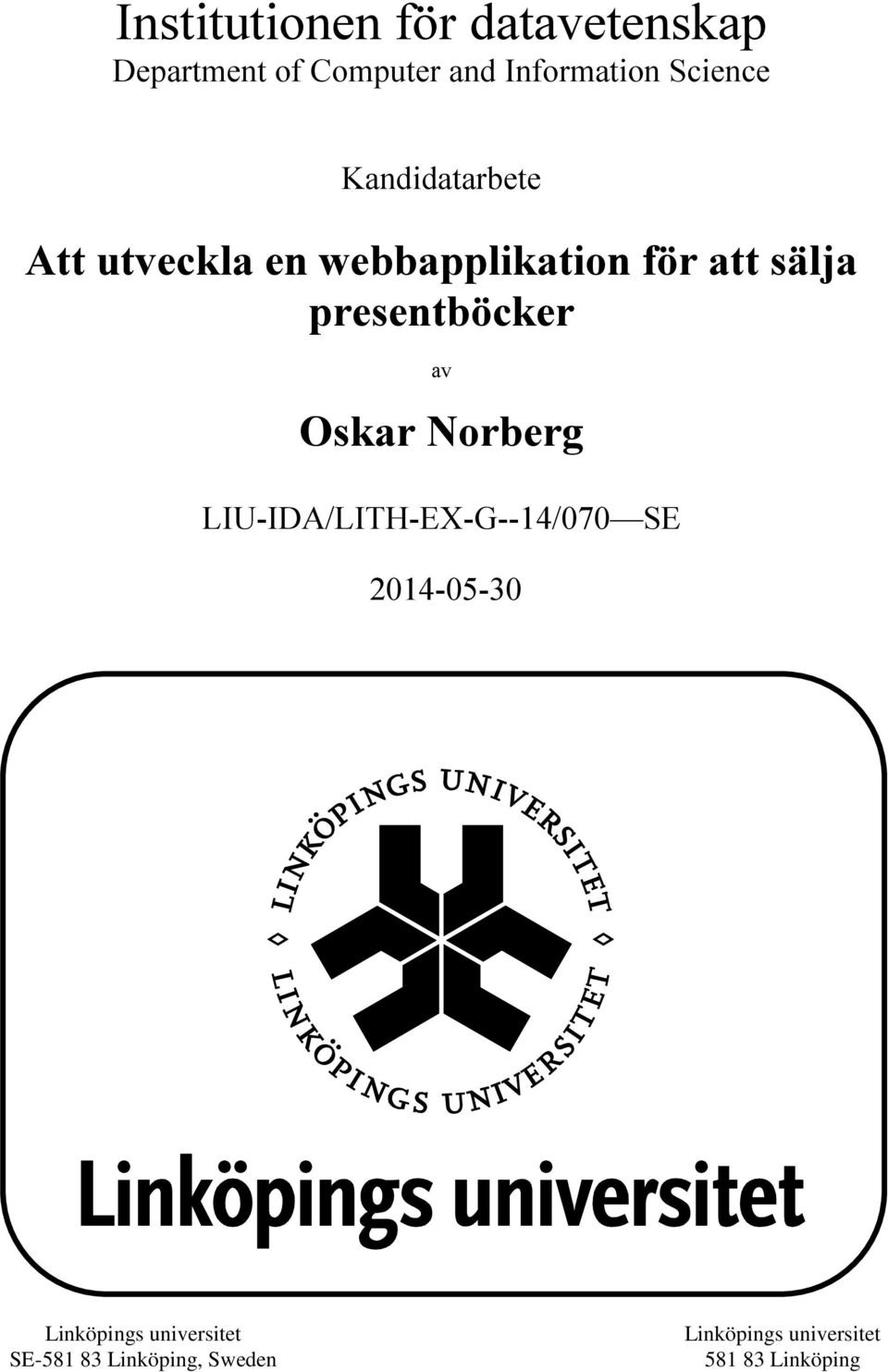presentböcker av Oskar Norberg LIU-IDA/LITH-EX-G--14/070 SE 2014-05-30