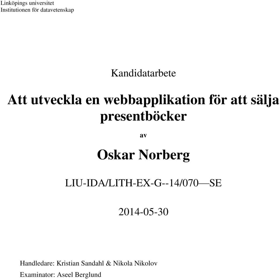 presentböcker av Oskar Norberg LIU-IDA/LITH-EX-G--14/070 SE