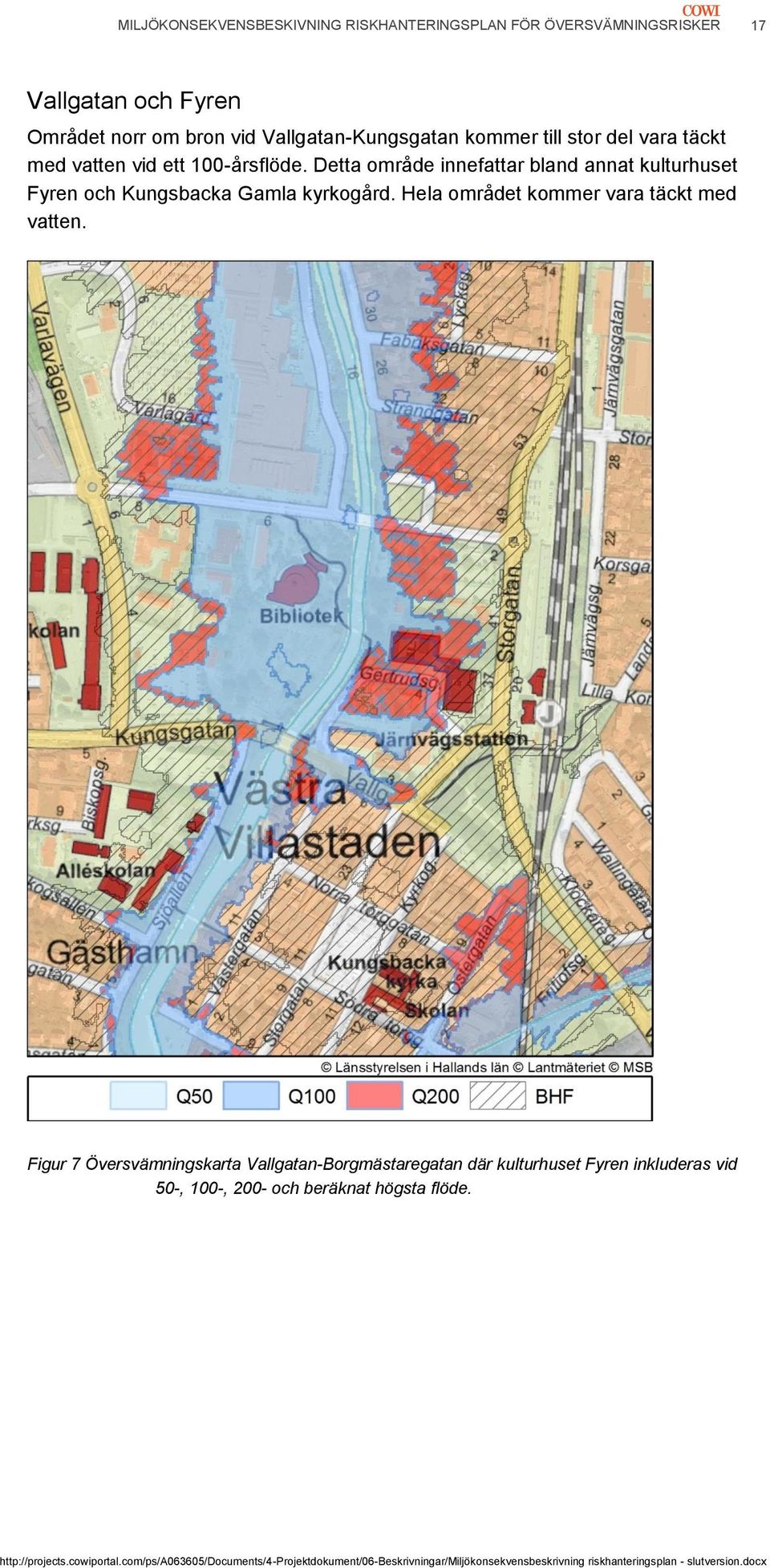 Detta område innefattar bland annat kulturhuset Fyren och Kungsbacka Gamla kyrkogård.