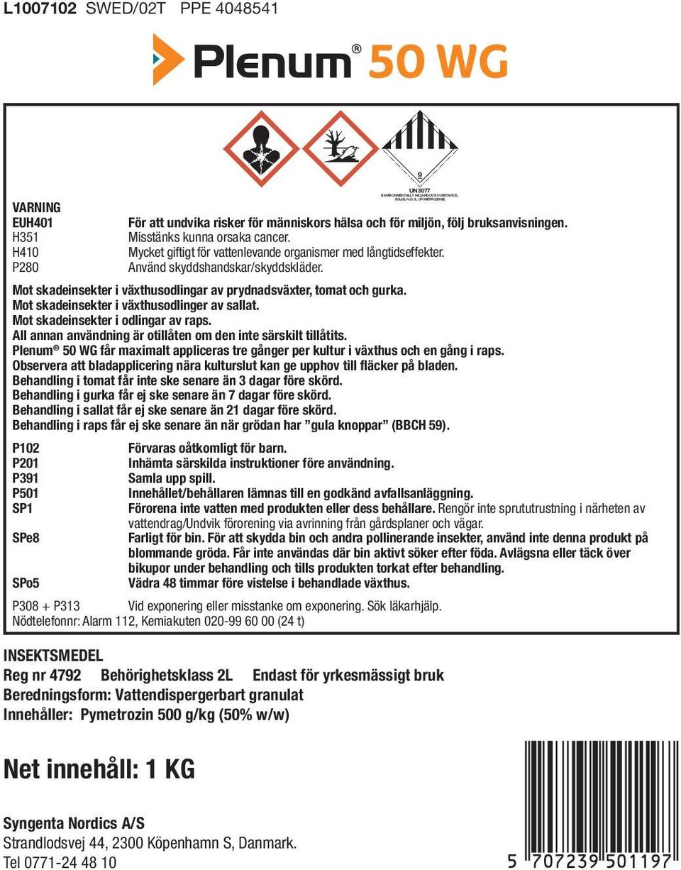 Mot skadeinsekter i växthusodlingar av prydnadsväxter, tomat och gurka. Mot skadeinsekter i växthusodlinger av sallat. Mot skadeinsekter i odlingar av raps.