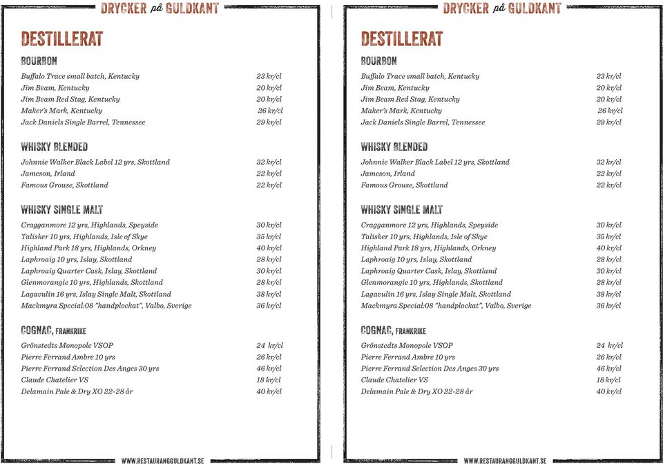 29 kr/cl WHISKY BLENDED WHISKY BLENDED Johnnie Walker Black Label 12 yrs, Skottland 32 kr/cl Jameson, Irland Famous Grouse, Skottland Johnnie Walker Black Label 12 yrs, Skottland 32 kr/cl Jameson,
