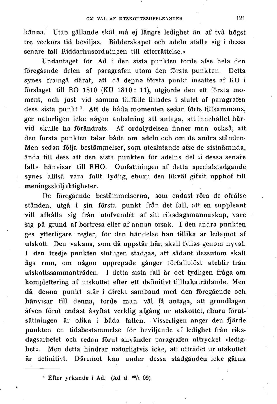 » Undantaget för Ad i den sista punkten torde afse hela den föregående delen af paragrafen utom den första punkten.