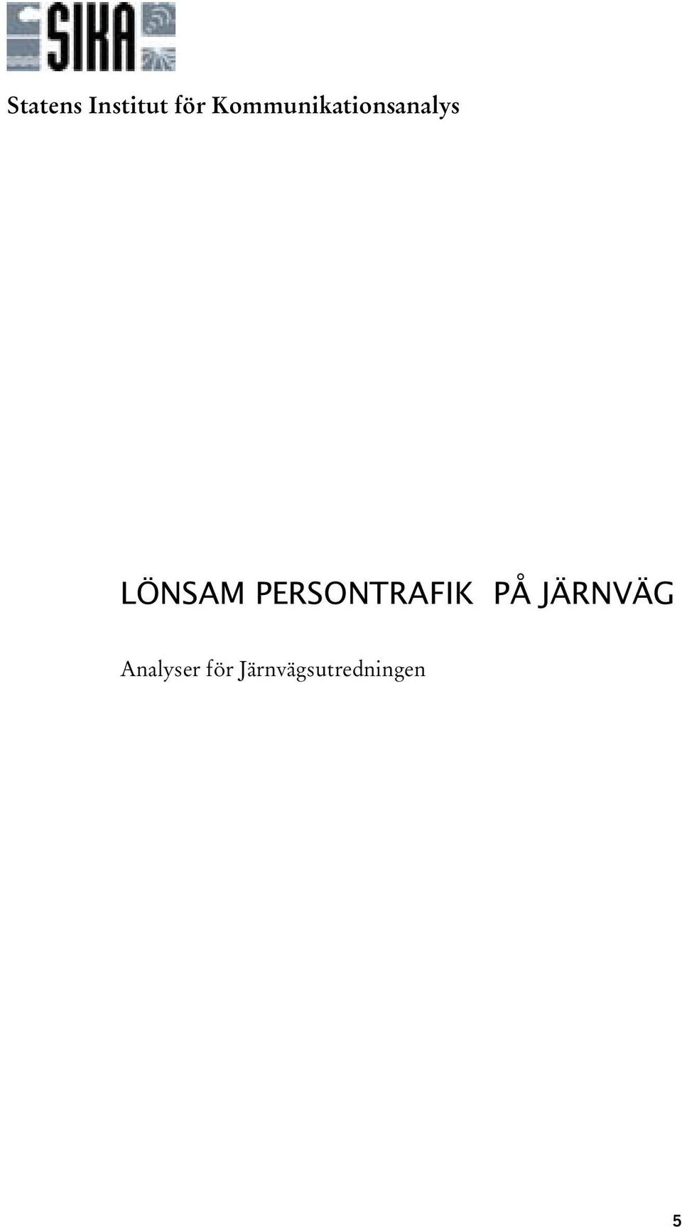 LÖNSAM PERSONTRAFIK PÅ