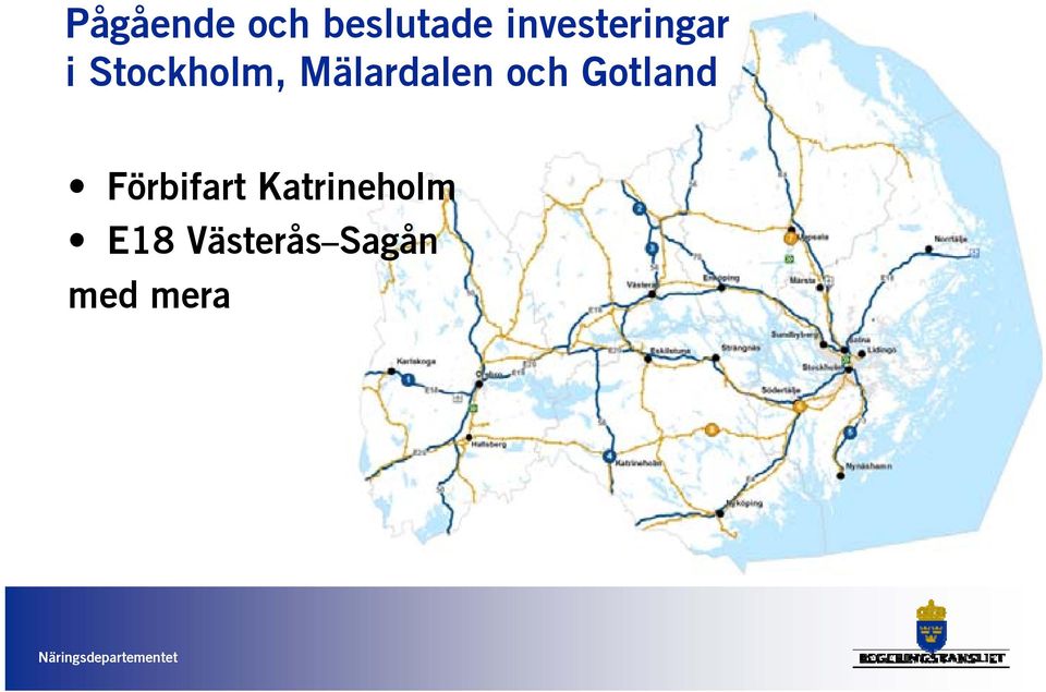 Mälardalen och Gotland