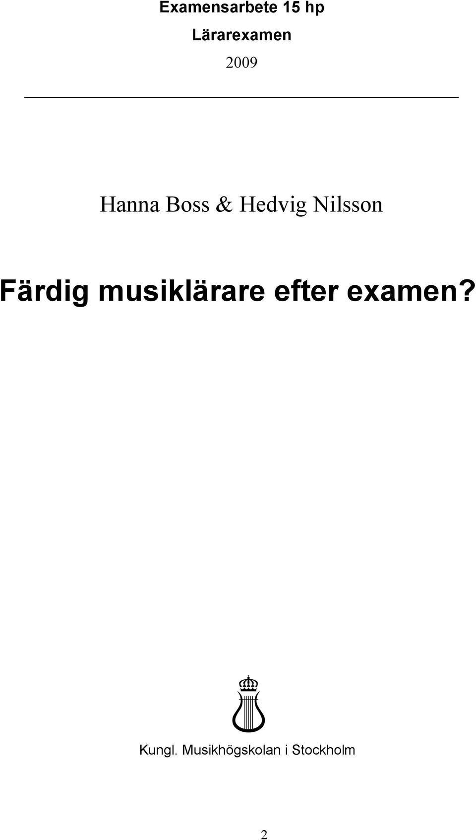 Färdig musiklärare efter examen?