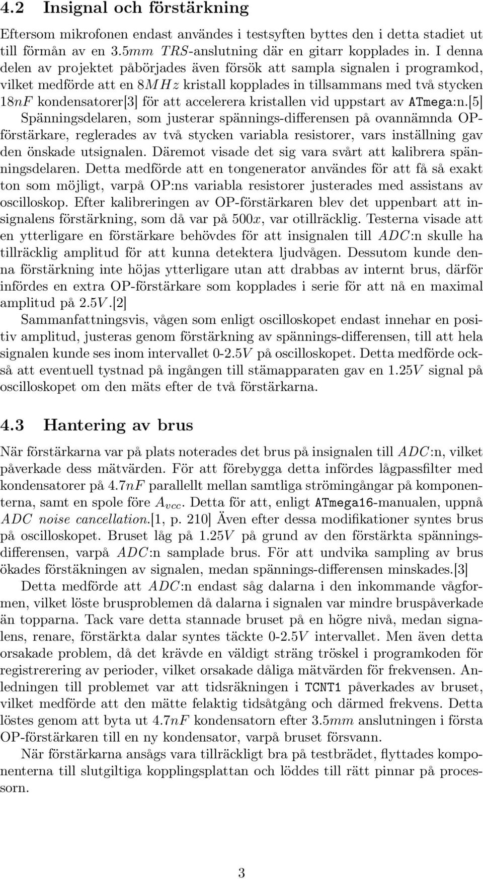 accelerera kristallen vid uppstart av ATmega:n.