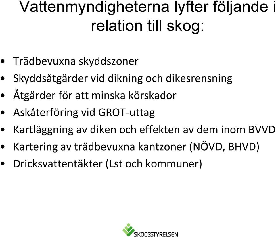 Askåterföring vid GROT uttag Kartläggning av diken och effekten av dem inom BVVD