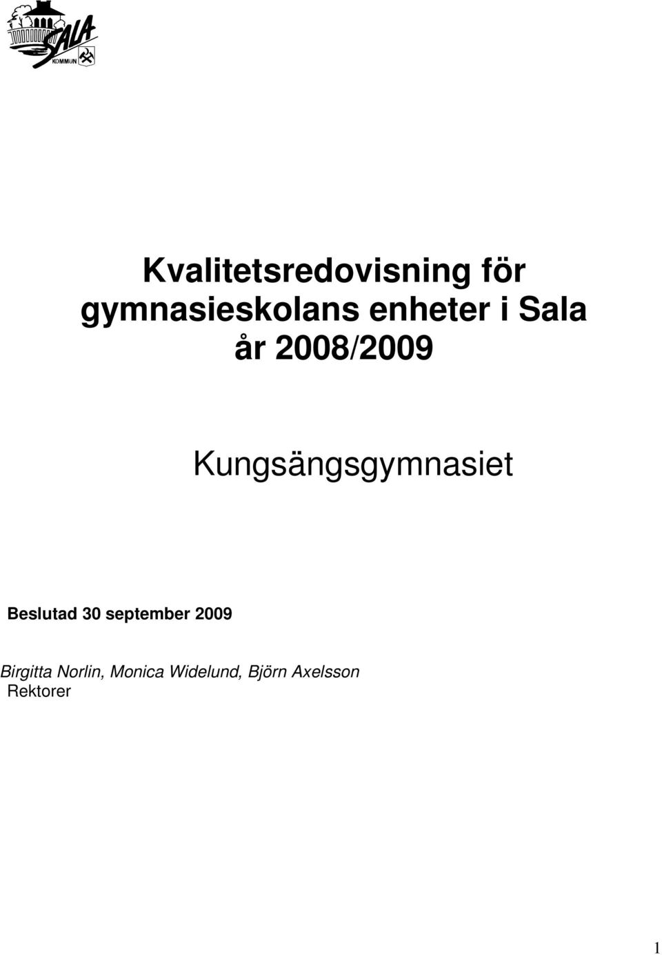 Kungsängsgymnasiet Beslutad 30 september