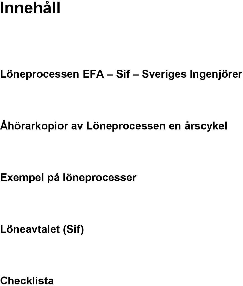 Löneprocessen en årscykel Exempel på