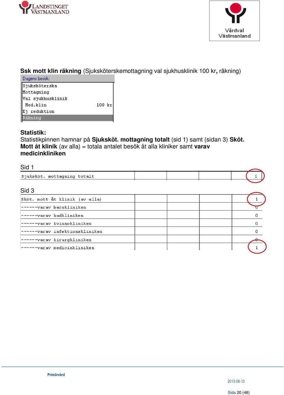 mottagning totalt (sid 1) samt (sidan 3) Sköt.