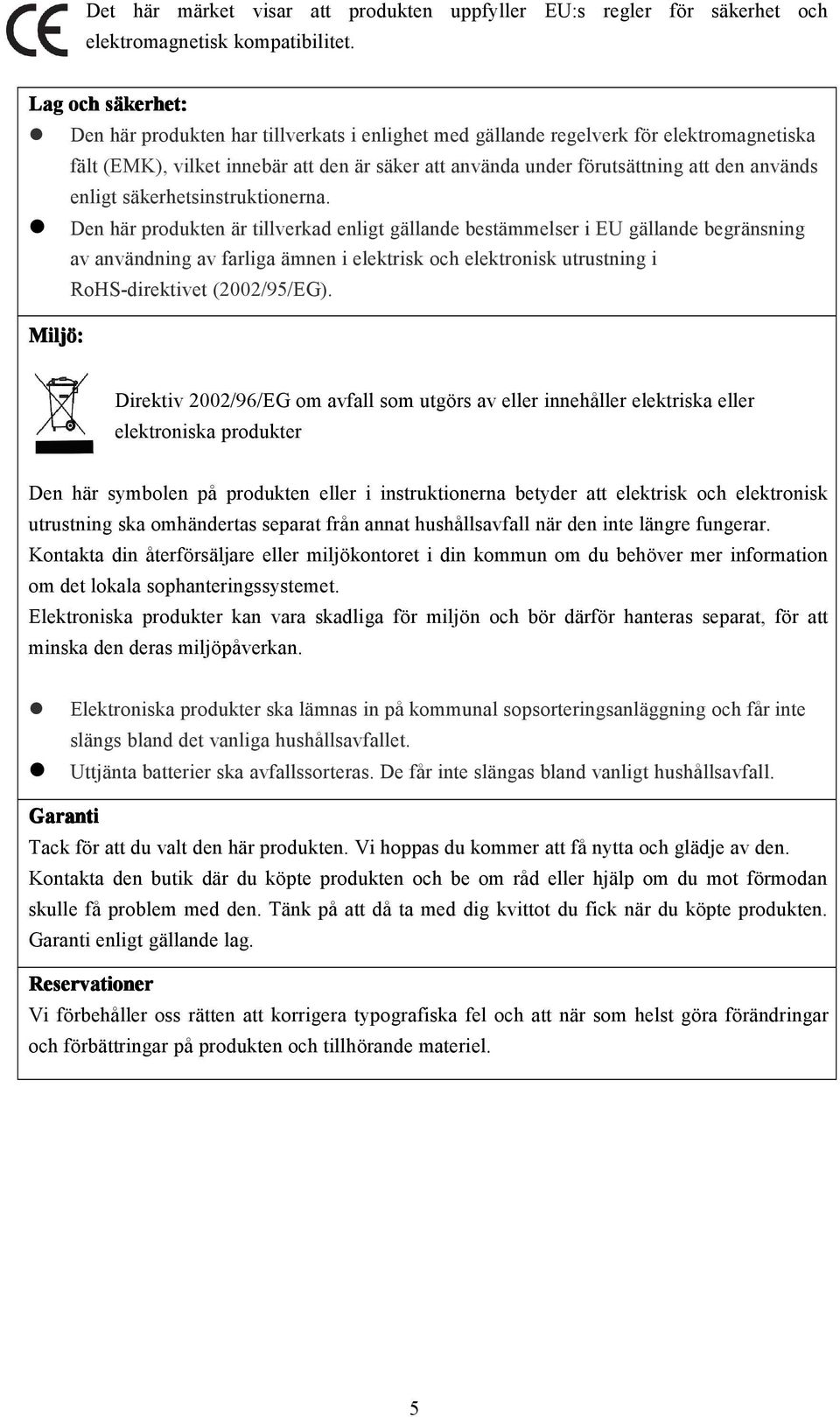 enligt säkerhetsinstruktionerna.