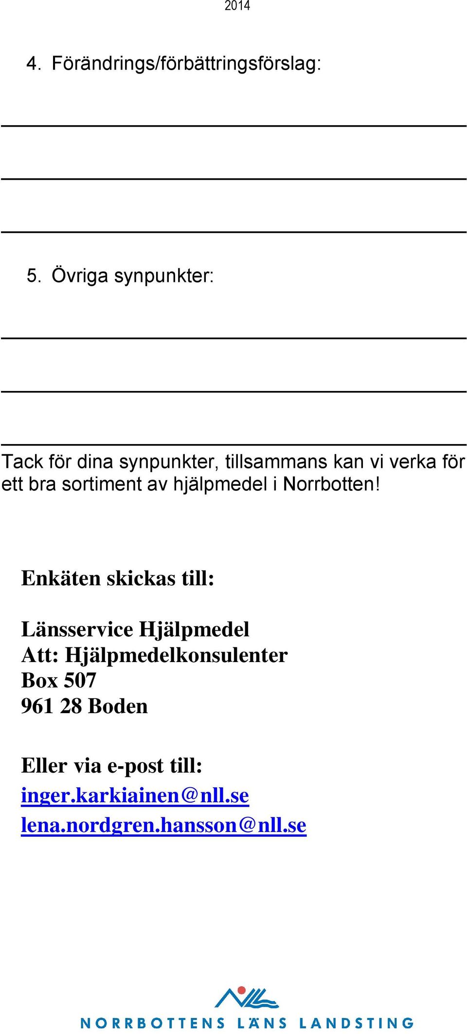 sortiment av hjälpmedel i Norrbotten!