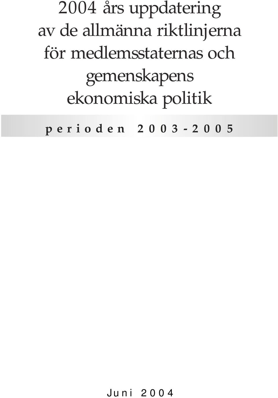 medlemsstaternas och gemenskapens