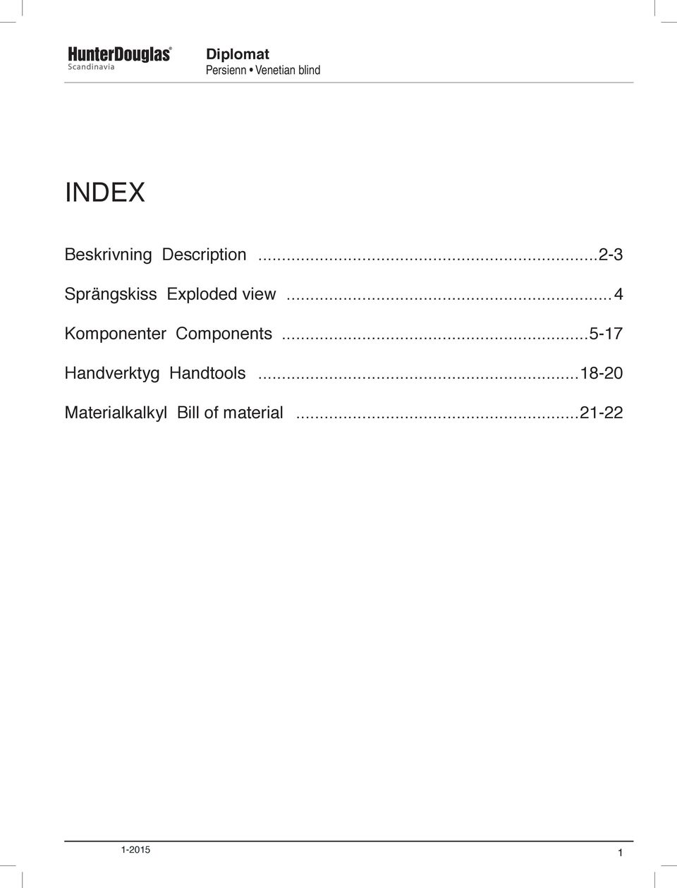 ..4 Komponenter Components.