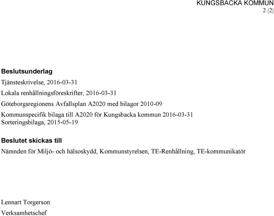 Kommunspecifik bilaga till A2020 för Kungsbacka kommun 2016-03-31 Sorteringsbilaga, 2015-05-19