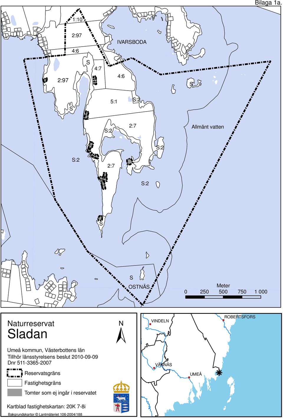 250 500 750 1 000 Naturreservat ± ladan Umeå kommun, s län Tillhör länsstyrelsens beslut