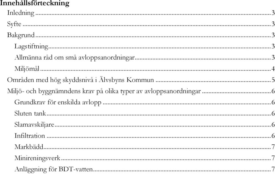 .. 4 Områden med hög skyddsnivå i Älvsbyns Kommun.