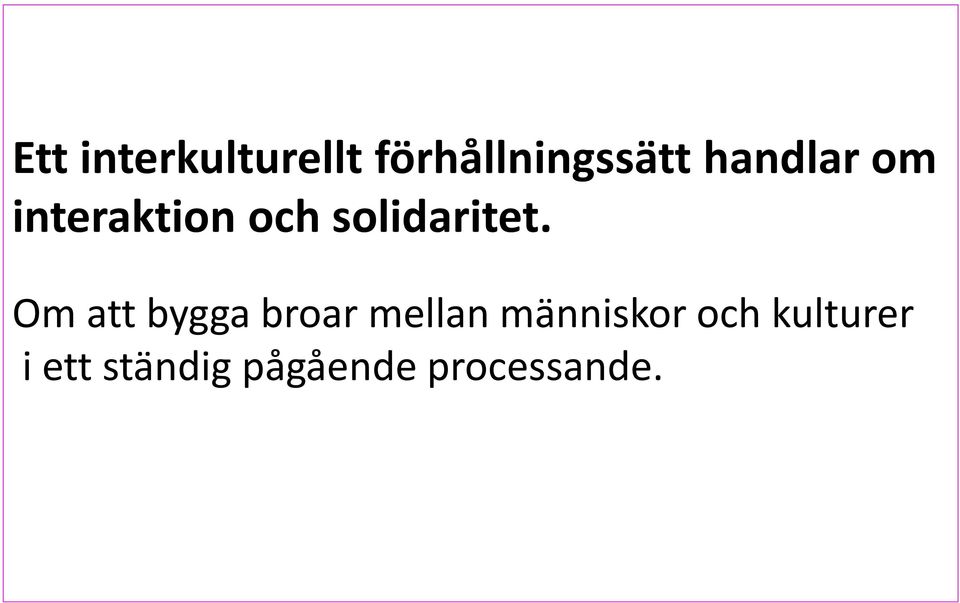 Om att bygga broar mellan människor och