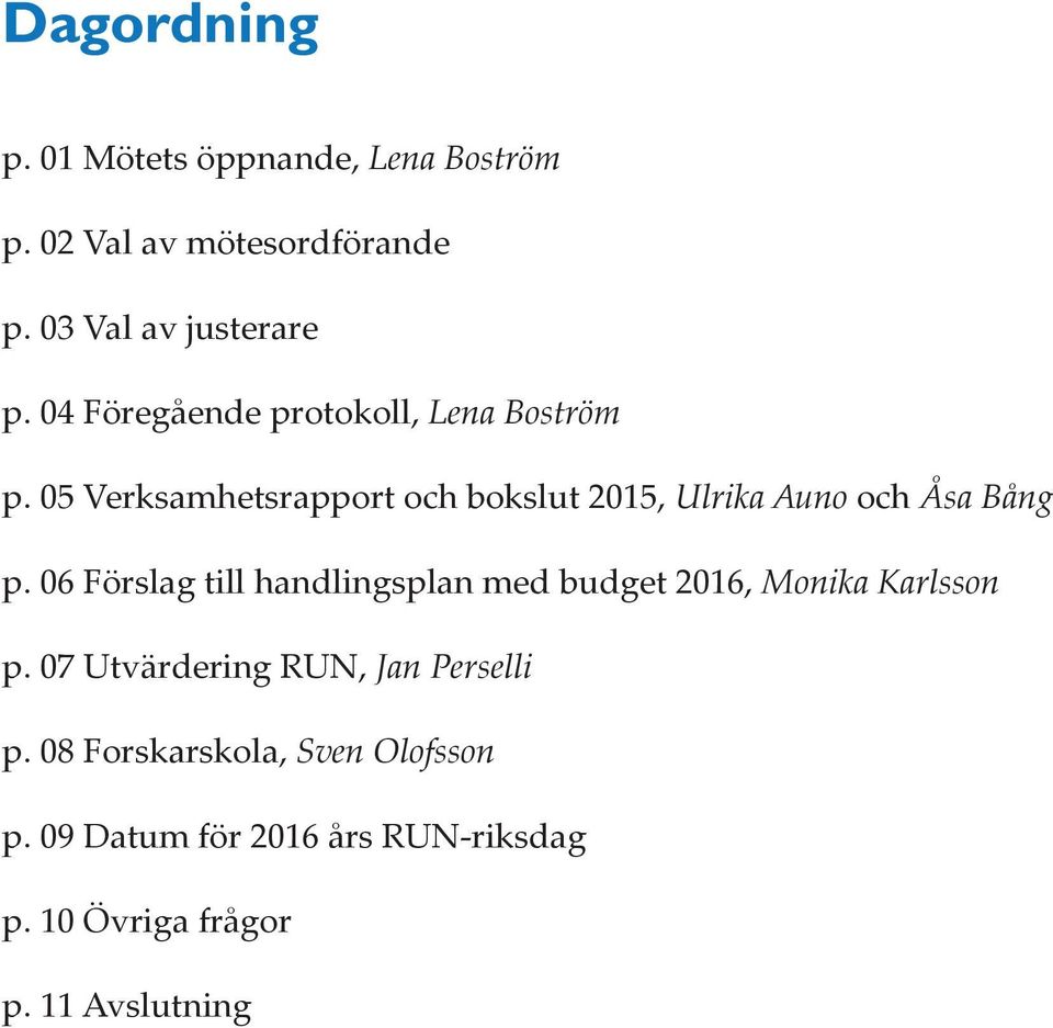 05 Verksamhetsrapport och bokslut 2015, Ulrika Auno och Åsa Bång p.