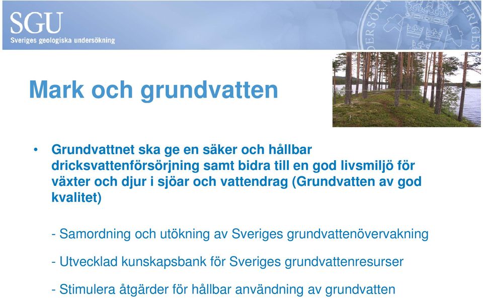 kvalitet) - Samordning och utökning av Sveriges grundvattenövervakning - Utvecklad