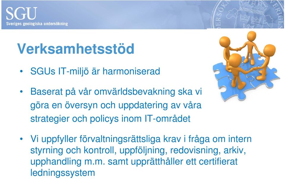 uppfyller förvaltningsrättsliga krav i fråga om intern styrning och kontroll,