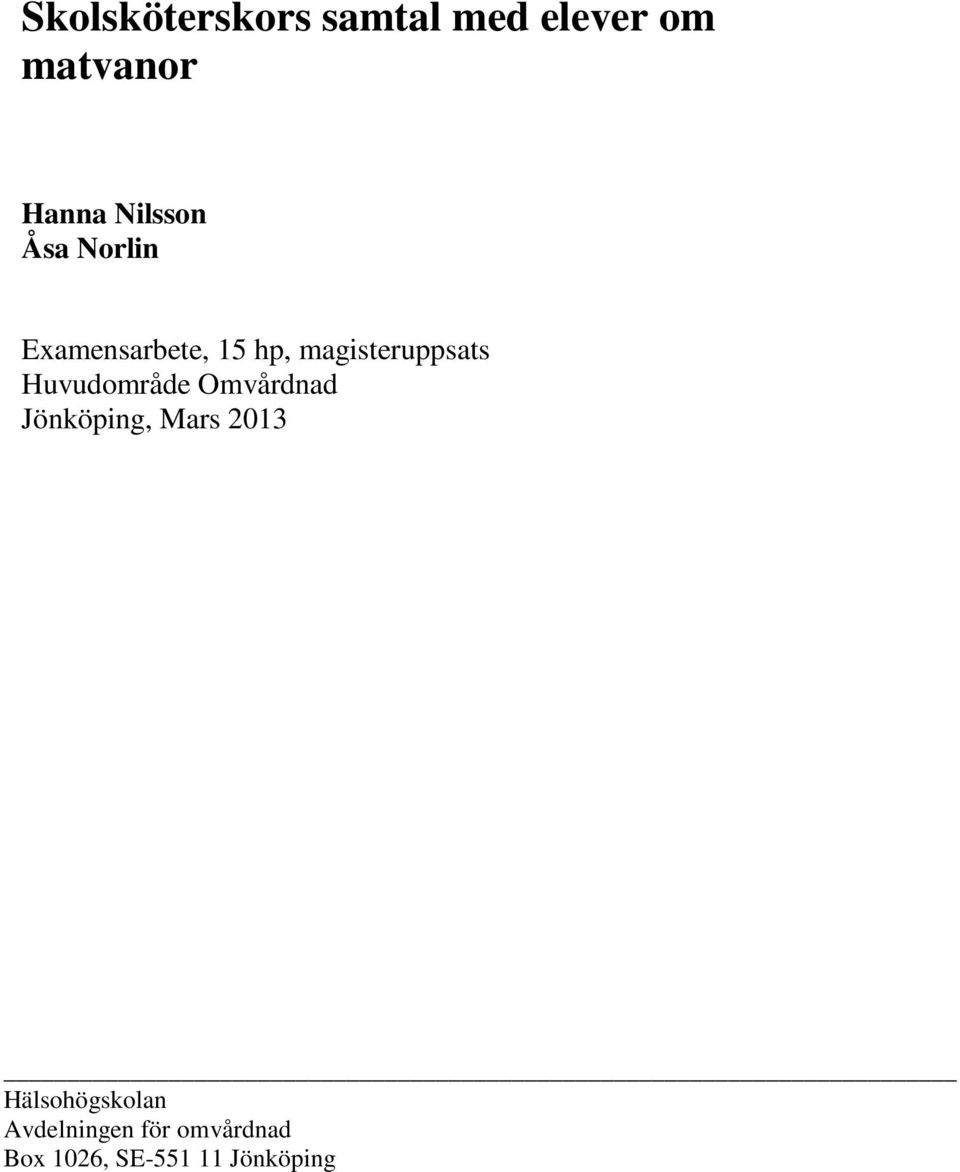 magisteruppsats Huvudområde Omvårdnad Jönköping, Mars