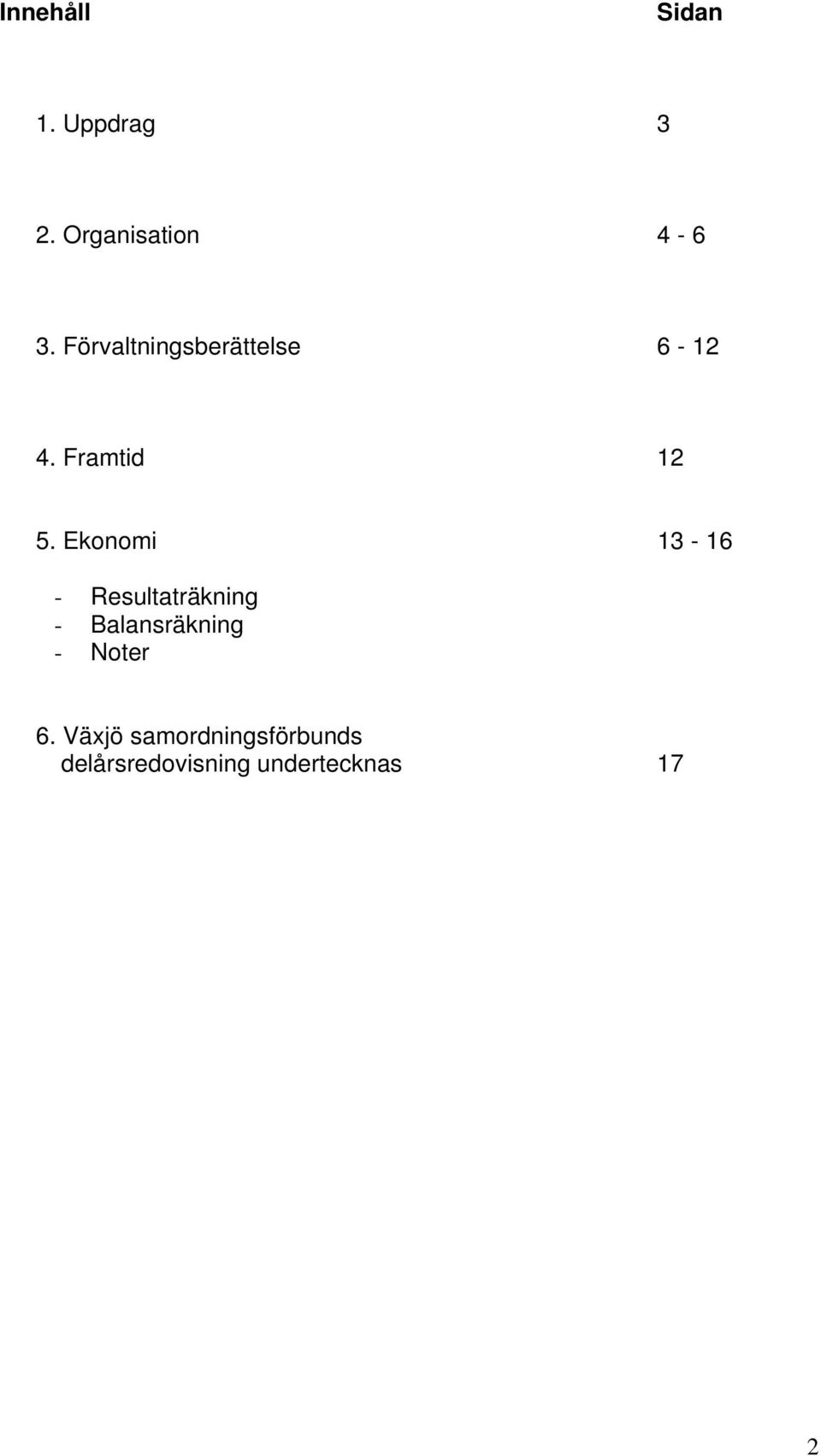 Ekonomi 13-16 - Resultaträkning - Balansräkning -