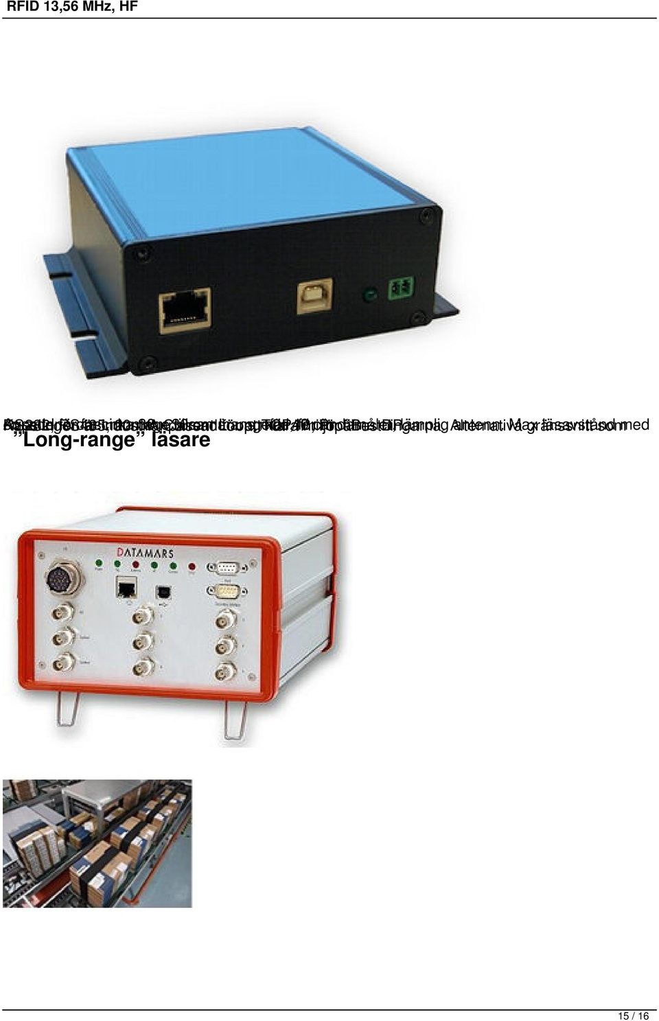 TCP/IP, klara 40 för miljöpåfrestningarna. cm. ProfiBus ändamålet, DP.