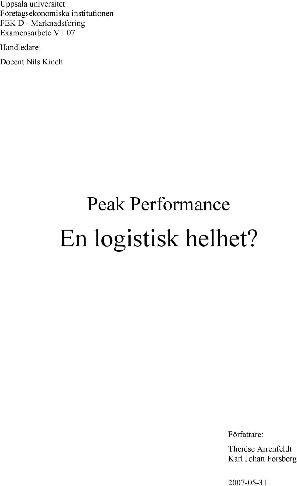 Docent Nils Kinch Peak Performance En logistisk helhet?