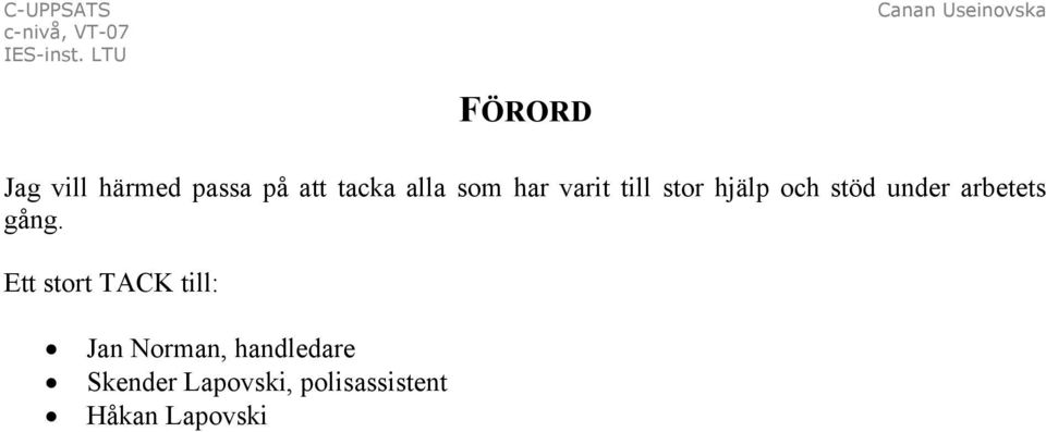 arbetets gång.