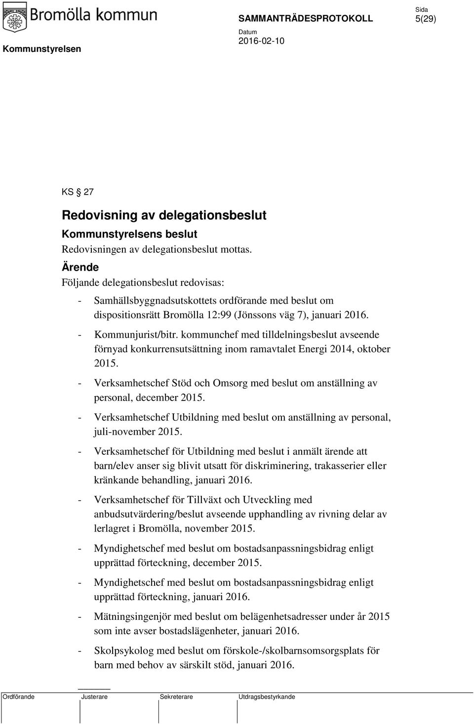 kommunchef med tilldelningsbeslut avseende förnyad konkurrensutsättning inom ramavtalet Energi 2014, oktober 2015.