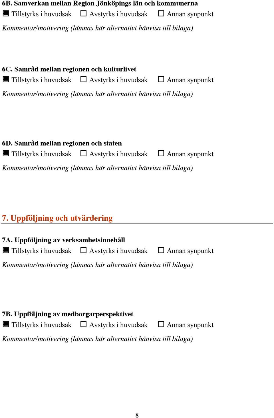 Samråd mellan regionen och staten 7.