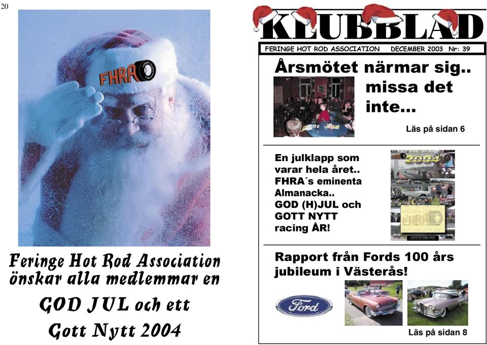 . FHRA s eminenta Almanacka.. GOD (H)JUL och GOTT NYTT racing ÅR!