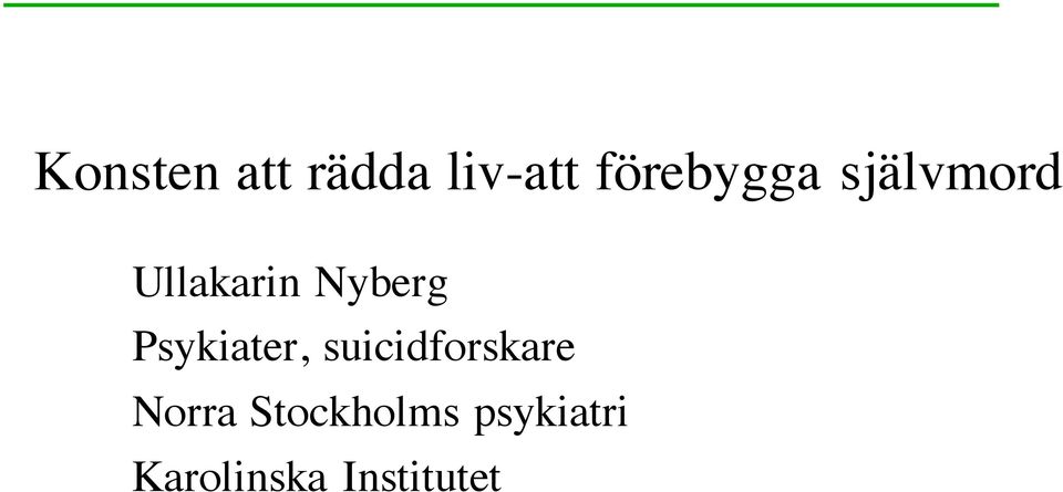 Nyberg Psykiater, suicidforskare