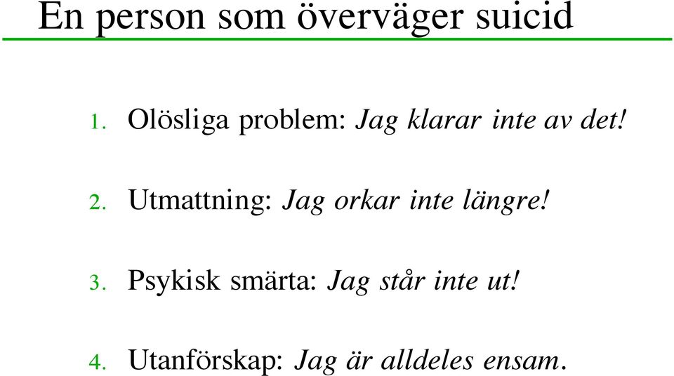 Utmattning: Jag orkar inte längre! 3.